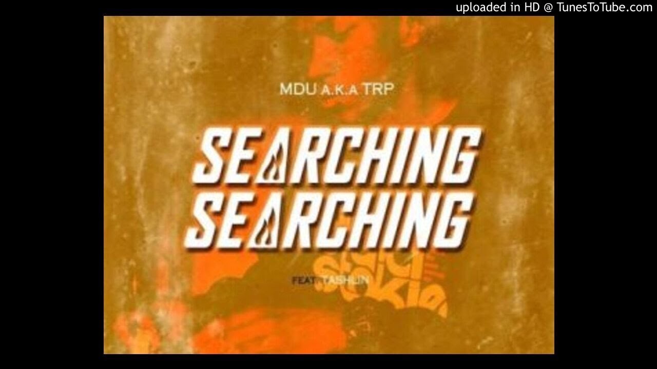 Mdu_aka_TRP_Ft_Tashlin_-_Searching