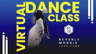 BEVERLY MORRIS JAZZ FUNK CHOREOGRAPHY | STREETZ DANCE | 2020