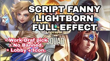 NEW!!! SCRIPT SKIN FANNY LIGHTBORN RANGER FULL EFFECT + BACKUP | MOBILE LEGENDS