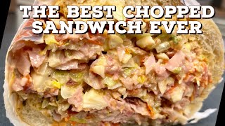The BEST Chopped Sandwich EVER