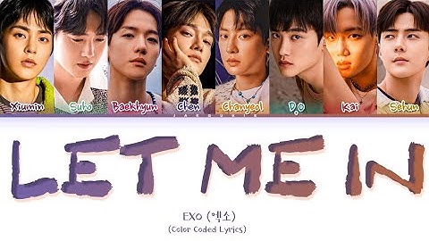 EXO Let Me In Lyrics (Color Coded Lyrics/Eng/Rom/Han/가사)