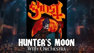 Ghost - Hunter&#39;s Moon With Orchestra