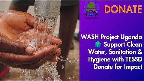 WASH Project Uganda 🌍 | Support Clean Water, Sanitation & Hygiene with TESSD | Donate for Impact
