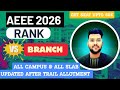 AEEE 2026 Counseling Updated Cutoff After trail allotment | Rank vs BRANCH All campus #aeee2026