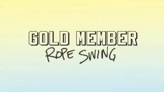 Miniatura del video "Gold Member - 'Rope Swing'"