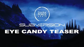 Dark Force Audio - SUBVERSION Eye Candy Teaser