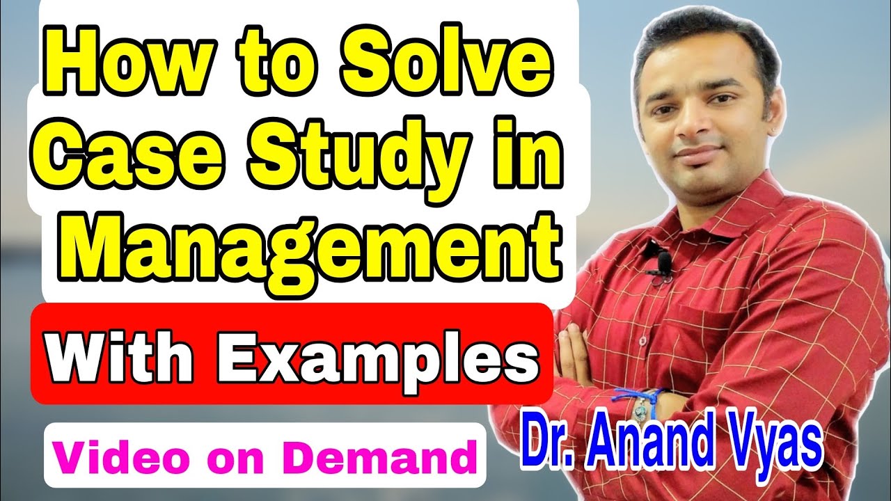 How To Solve Case Study In Mba Case Study MBA Case Study Analysis 