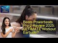 Beats Powerbeats Pro 2 Review 2025: ULTIMATE Workout Earbuds?