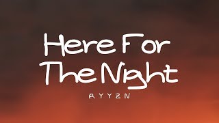 RYYZN - Here For The Night (Lyrics)