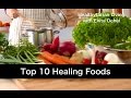 Top 10 Healing Food Groups to Make Part of Your Diet