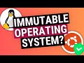 What is an Immutable Linux OS? And why Ubuntu is Creating One.