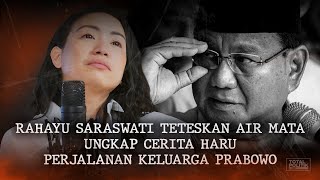 Rahayu Saraswati Teteskan Air Mata Ungkap Cerita Haru Perjalanan Keluarga Prabowo Setelah Reformasi