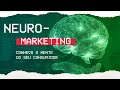 NEUROMARKETING 💡– Entendendo o comportamento do consumidor! 💡