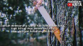 Snap Wa - Carilah Orang Yang Mau Menerima kIta Apa Adanya