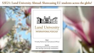 S3E21: Lund University Abroad - Lund University International Podcast