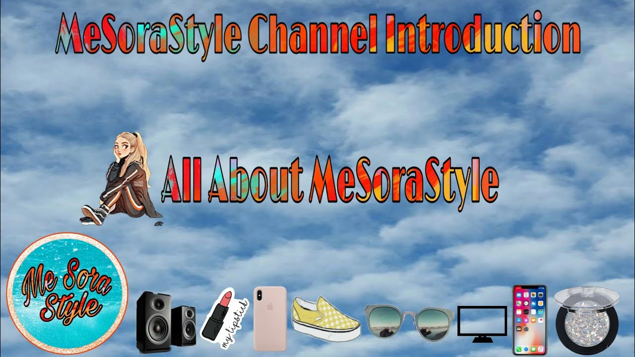 MeSoraStyle Channel Introduction Video।।