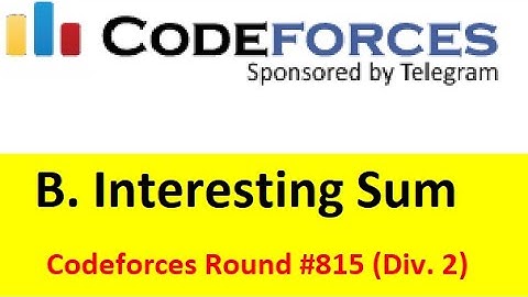 B. Interesting Sum  || (Bangla||বাংলা) || Codeforces Round #815 (Div. 2)#rionmahmud