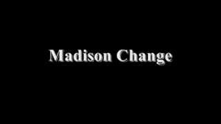 Madison Change