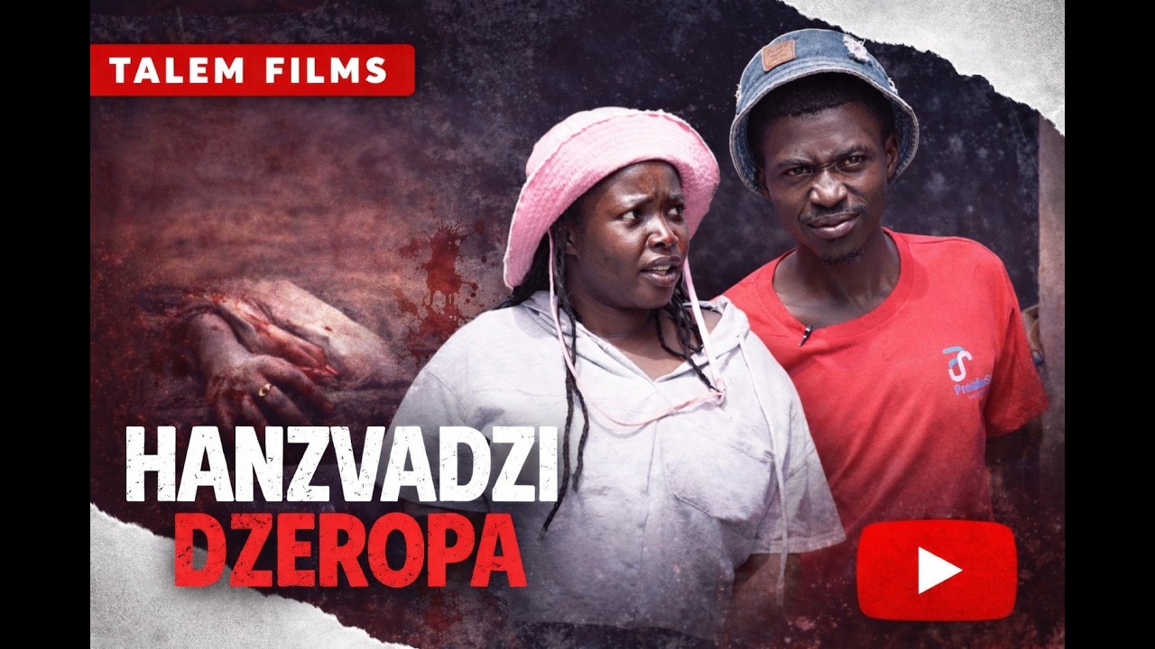 Hanzvadzi Dzeropa - Zimbabwean Drama | MC Scala, Vee Nyaks