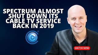 Spectrum Almost Shut Down Its Cable TV Service Back in 2019