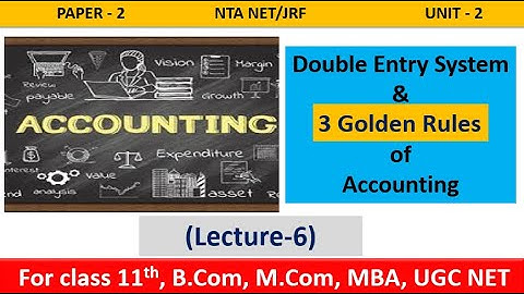 Double entry system| Unit-2 Accounting |Paper 2 NTA UGC NET/JRF| 11th, B.Com, M.Com, MBA, CA, CS