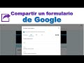 COMO COMPARTIR UN FORMULARIO DE GOOGLE