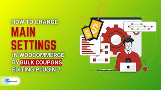 Woocommerce bulk coupons editing plugin main settings
