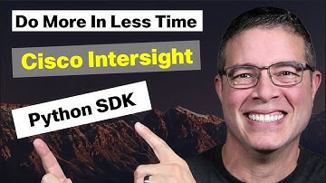 Do More in Less Time with Intersight Python SDK