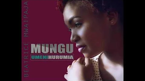 Umenihurumia by Beatrice Mwaipaja