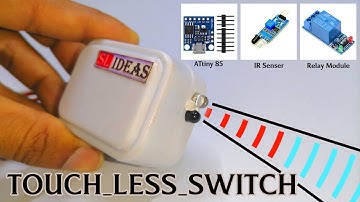 How to make Touch Less Switch | Digispark ATtiny85  | Home Automation |Arduino ir sensor & Relay.