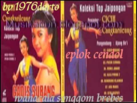 cicih cangkurileung  (eplok cendol  )jaipong jadul thn 80an