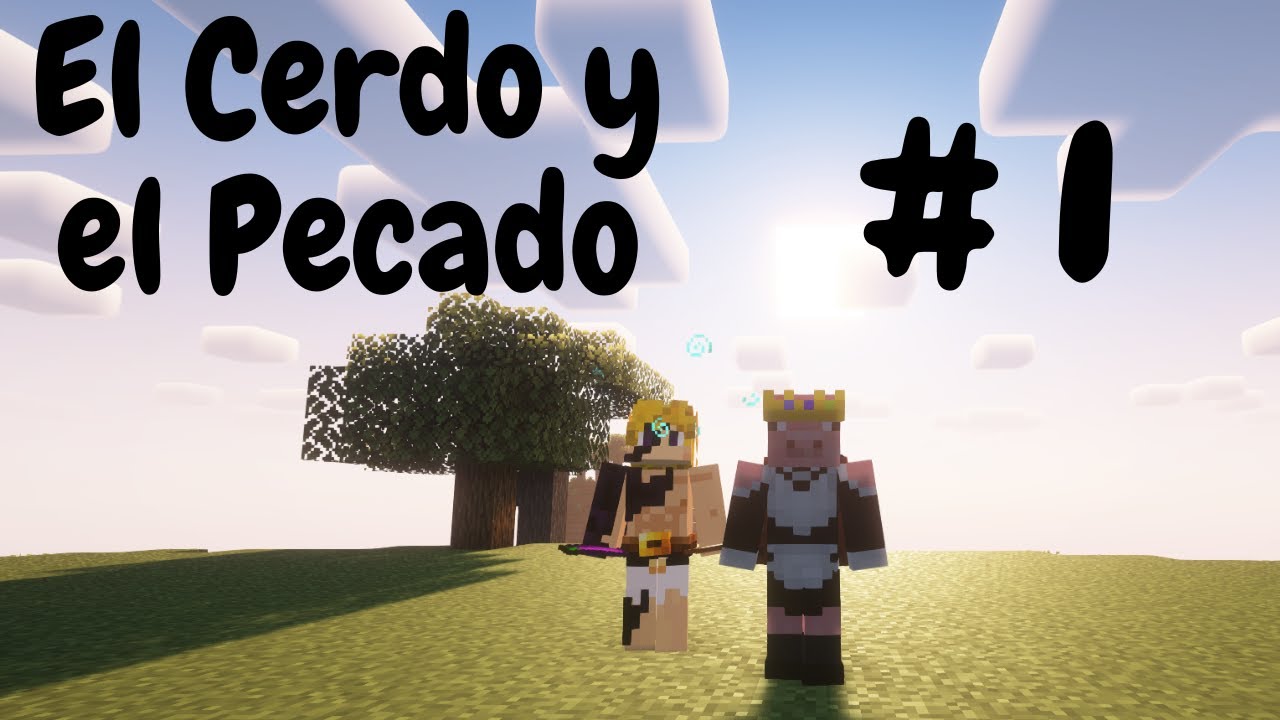 El Cerdo y el Pecado #1 || Serie de Minecraft con mods.
