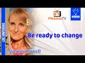 Be ready to change, by Suzanne Powell