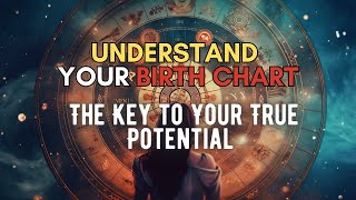Understanding Your Birth Chart The Key to Success