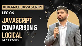 #06-Mastering JavaScript Comparison and Logical Operators