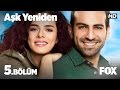 Aşk Yeniden 5 Bölüm 