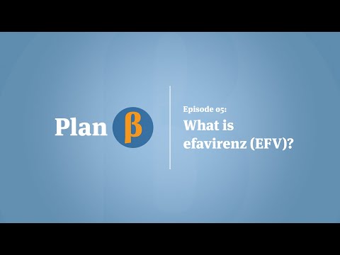 Episode 05 | What is Efavirenz (EFV)?