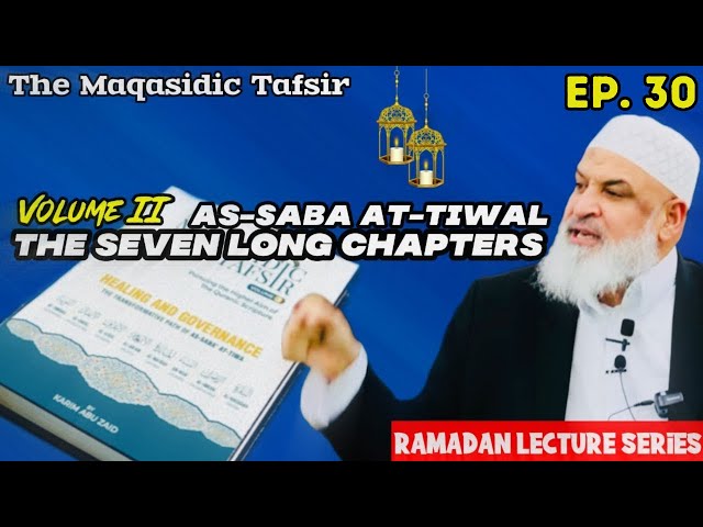 Ep. 30 As-Saba At-Tiwal || Surat At-Tawbah (4)  || The Maqasidic Tafsir