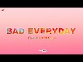 TOXIC LYRIKALI - BAD EVERYDAY (LYRICS) 
