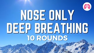 Powerful Breathing Exercise | 10 Rounds | Nasal Breathing | TAKE A DEEP BREATH