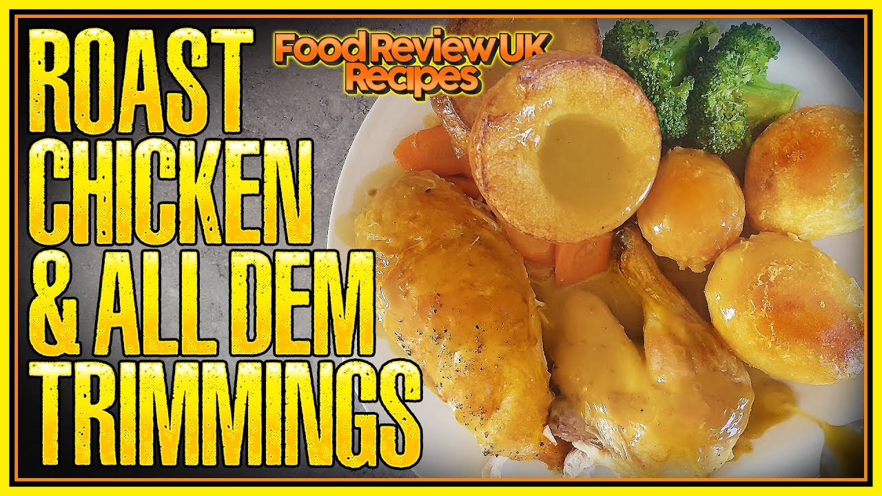Roast Chicken & All Dem Trimmings Recipe YouTube