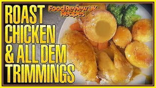 Roast Chicken & All Dem Trimmings Recipe