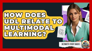 How Does UDL Relate To Multimodal Learning? - Ultimate Study Hacks