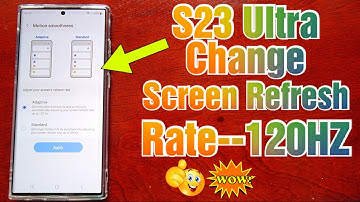 Samsung Galaxy S23 Ultra How to Change Screen Refresh Rate to 120HZ for Smoother motions & Animation