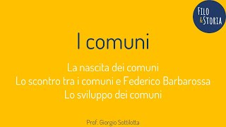 I comuni: nascita, sviluppo e scontro con Federico Barbarossa