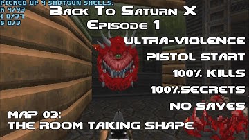 Doom: Back To Saturn X E1 - MAP 03: The Room Taking Shape (Ultra-Violence 100%)