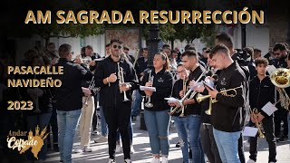 PASACALLE - AM SAGRADA RESURRECCIÓN - NAVIDAD 23 - SANLÚCAR DE BDA.