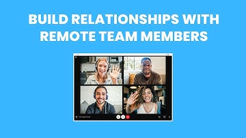 How can I effectively build relationships with remote team members or colleagues in different office