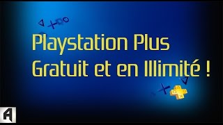 PS PLUS GRATUIT ET ILLIMITE