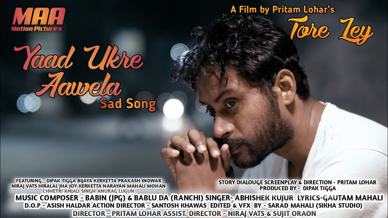 Yaad Ukre Aawela || Tore Ley Sadri Film || Dipak Tigga & Bijaya Kerketta